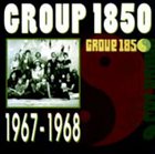 GROUP 1850 1967 - 1968 album cover