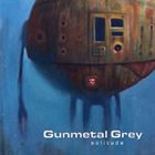 GUNMETAL GREY Solitude album cover