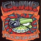 GWAR You're All Worthless and Weak album cover