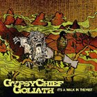 GYPSY CHIEF GOLIATH Its A Walk In The Mist album cover