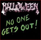 HALLOWEEN — No One Gets Out! album cover