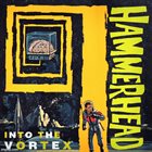 HAMMERHEAD (MN) Into The Vortex album cover