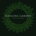 HANGING GARDEN TEOTWAWKI album cover