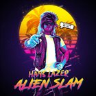 HANS LAZER ALIEN SLAM Action Metal album cover