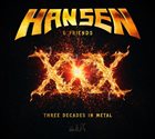 HANSEN & FRIENDS XXX - Three Decades in Metal album cover