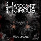 HARDCORE CIRCUS Wake Up Call album cover