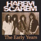 HAREM SCAREM The Early Years album cover