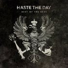 HASTE THE DAY Best Of The Best album cover