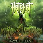 HATCHET — Dawn of the End album cover