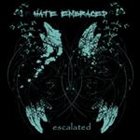HATE EMBRACED Escalated album cover