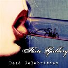 HATE GALLERY Dead Celebrities album cover