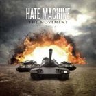 HATE MACHINE (NY) The Movement album cover