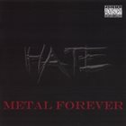 H.A.T.E. (OH) Metal Forever album cover