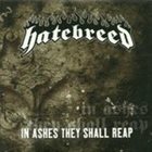 HATEBREED In Ashes They Shall Reap album cover
