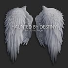 HAUNTED BY DESTINY Atia for an Angel album cover