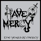 HAVE MERCY The Years of Mercy album cover