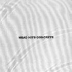 HEAD HITS CONCRETE Head Hits Concrete album cover