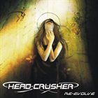 HEADCRUSHER Re-Evolve album cover