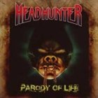 HEADHUNTER Parody of Life album cover