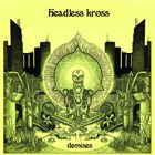 HEADLESS KROSS Demises album cover