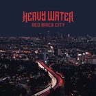 HEAVY WATER Red Brick City album cover