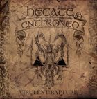 HECATE ENTHRONED — Virulent Rapture album cover