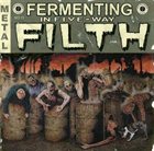 HEINOUS KILLINGS Fermenting in Five-Way Filth album cover