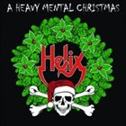 HELIX A Heavy Mental Christmas album cover