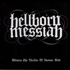 HELLBORN MESSIAH Witness The Decline Of Human Kind album cover