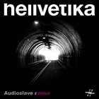 HELLVETIKA Audioslave // Redux album cover