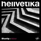 HELLVETIKA Bluetip // Redux album cover