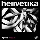 HELLVETIKA Kyuss // Redux album cover