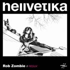 HELLVETIKA Rob Zombie // Redux album cover