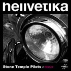 HELLVETIKA Stone Temple Pilots // Redux album cover