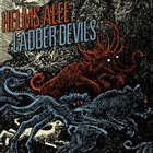 HELMS ALEE Helms Alee / Ladder Devils album cover