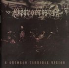HETROERTZEN A Crimson Terrible Vision album cover