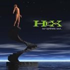 HEX Our Synthetic Soul ... album cover