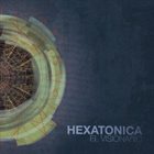 HEXATONICA El Visionario album cover