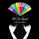 HEY COLOSSUS All the Humans (Are Losing Control) album cover