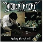 HIDDEN INTENT Walking Through Hell album cover