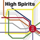 HIGH SPIRITS You Are Here album cover