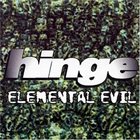 HINGE A.D. Elemental Evil album cover