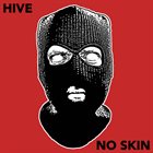 HIVE Hive / No Skin album cover