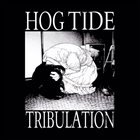 HOG TIDE Tribulation album cover