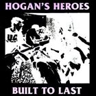 HOGAN'S HEROES Built To Last album cover