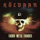 HOLDAAR Fuckin Metal Thunder album cover