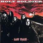 HOLY SOLDIER Last Train album cover