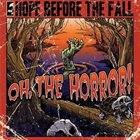 HOPE BEFORE THE FALL Oh, The Horror! album cover