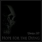 HOPE FOR THE DYING Demo '07 album cover