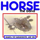 HORSE THE BAND Scabies, the Kangarooster, And You album cover